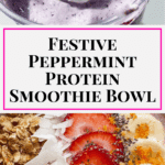 Peppermint Protein Smoothie Bowl Recipe