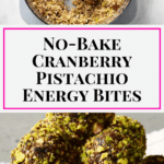 Cranberry Pistachio Energy Bites Recipe
